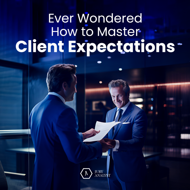 Client Relationships & Managing Expectations - Jury Analyst